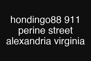 hondingo88 911 perine street alexandria virginia
