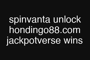 spinvanta unlock hondingo88.com jackpotverse wins